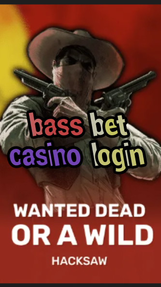 bass bet casino login-casinocastlecodes.trdjkmsxjksdss.com